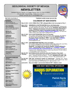 GEOLOGICAL SOCIETY OF NEVADA  NEWSLETTER Geological Society of Nevada, 2175 Raggio Parkway, Room 107, Reno, NVHours Monday -- Friday, 8 a.m. to 4 p.m. Website: www.gsnv.org  E-mail: 