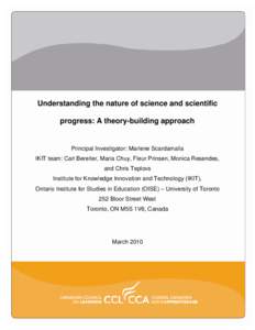 Understanding the nature of science and scientific progress: A theory-building approach Principal Investigator: Marlene Scardamalia IKIT team: Carl Bereiter, Maria Chuy, Fleur Prinsen, Monica Resendes, and Chris Teplovs