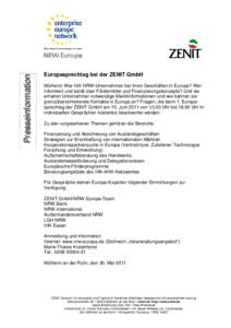 Presseinformation  Europasprechtag bei der ZENIT GmbH Mülheim/ Wer hilft NRW-Unternehmen bei ihren Geschäften in Europa? Wer informiert und berät über Fördermittel und Finanzierungskonzepte? Und wo erhalten Unterneh