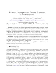 Bayesian Nonparametric Density Estimation in Ecotoxicology Guillaume Kon Kam King1 , Julyan Arbel1,2 & Igor Pr¨ unster2 , julyan.arbel; 1 Collegio