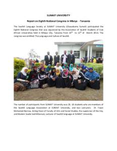 SUMAIT UNIVERSITY Report on Eighth National Congress in Mbeya - Tanzania The Swahili Language Society at SUMAIT University (Chawakama Sumait) participated the Eighth National Congress that was organized by the Associatio