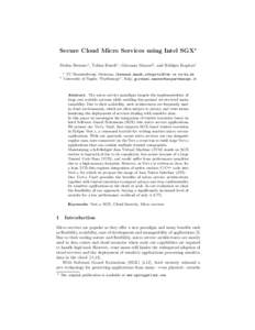 Secure Cloud Micro Services using Intel SGX? Stefan Brenner1 , Tobias Hundt1 , Giovanni Mazzeo2 , and R¨ udiger Kapitza1 1 2