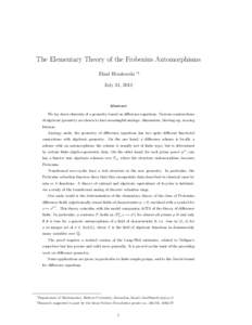 The Elementary Theory of the Frobenius Automorphisms Ehud Hrushovski ∗†  July 24, 2012