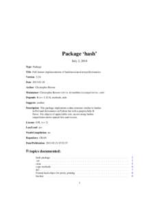 Package ‘hash’ July 2, 2014 Type Package Title Full feature implementation of hash/associated arrays/dictionaries Version[removed]Date[removed]