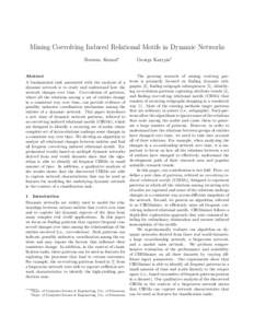 Mining Coevolving Induced Relational Motifs in Dynamic Networks Rezwan Ahmed∗ Abstract A fundamental task associated with the analysis of a dynamic network is to study and understand how the network changes over time. 