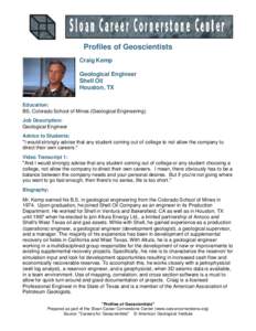 Profiles of Geoscientists Craig Kemp Geological Engineer Shell Oil Houston, TX Education:
