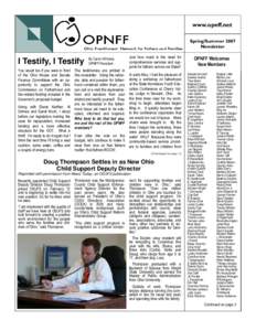 www.opnff.net Spring/Summer 2007 Newsletter I Testify, I Testify You would too if you were in front