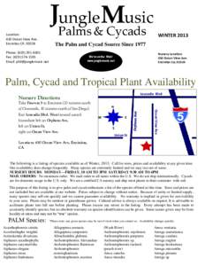 Location: 450 Ocean View Ave. Encinitas CAWINTER 2013 The Palm and Cycad Source Since 1977