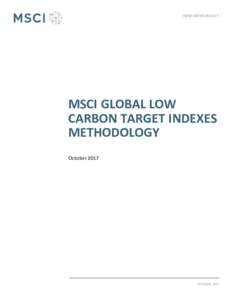 INDEX METHODOLOGY  MSCI GLOBAL LOW CARBON TARGET INDEXES METHODOLOGY October 2017