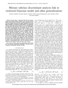 IEEE Transactions on Neural Networks and Learning Systems, vol. 24, no. 1, pp. 8-21, JanuaryMixture subclass discriminant analysis link to restricted Gaussian model and other generalizations