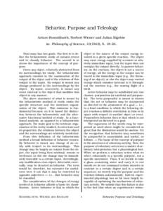 Behavior, Purpose and Teleology Arturo Rosenblueth, Norbert Wiener and Julian Bigelow in: Philosophy of Science, [removed]), S. 18–24. object is the source of the output energy involved in a given specific reaction. The 