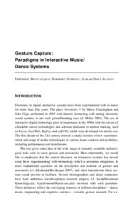 Gesture Capture: Paradigms in Interactive Music/ Dance Systems F RÉDÉRIC BEVILACQUA , N ORBERT S CHNELL , S ARAH F DILI A LAOUI  INTRODUCTION
