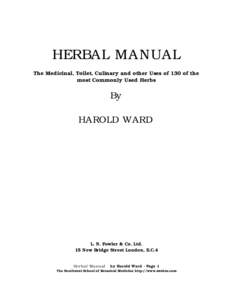 HERBAL MANUAL The Medicinal, Toilet, Culinary and other Uses of 130 of the most Commonly Used Herbs By HAROLD WARD