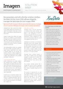 Imagen Media Management & Publishing System SOLUTION BRIEF Imagen and XenData6 Server Software by XenData
