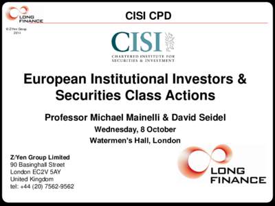 CISI CPD © Z/Yen Group 2014 European Institutional Investors & Securities Class Actions