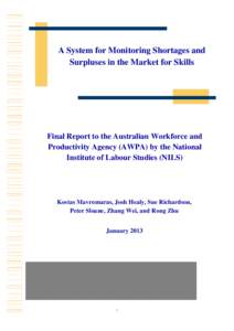 A System for Monitoring Shortages and Surpluses in the Market for Skills Final Report to the Australian Workforce and Productivity Agency (AWPA) by the National Institute of Labour Studies (NILS)