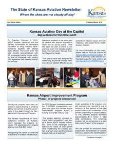 The State of Kansas Aviation Newsletter Where the skies are not cloudy all day! Late Winter Edition Published March 2015