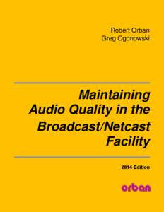 Maintaining Audio Quality in the Broadcast/Netcast Facility