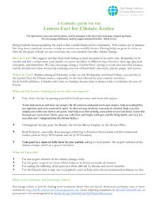 A Catholic guide for the  Lenten Fast for Climate Justice The Spirit drove Jesus out into the desert, and he remained in the desert for forty days, tempted by Satan. He was among wild beasts, and the angels ministered to