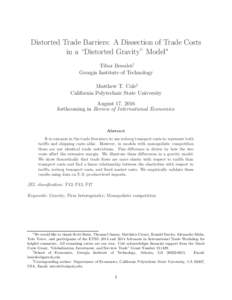 Distorted Trade Barriers: A Dissection of Trade Costs in a “Distorted Gravity” Model∗ Tibor Besedeˇs† Georgia Institute of Technology Matthew T. Cole‡ California Polytechnic State University