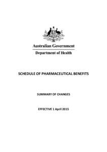 SCHEDULE OF PHARMACEUTICAL BENEFITS  SUMMARY OF CHANGES EFFECTIVE 1 April 2015