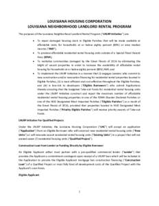 LOUISIANA HOUSING CORPORATION LOUISIANA NEIGHBORHOOD LANDLORD RENTAL PROGRAM The purposes of the Louisiana Neighborhood Landlord Rental Program (“LNLRP Initiative”) are:   