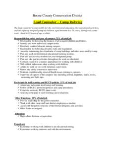 Boone County Conservation District Lead Counselor – Camp Redwing The lead counselor is responsible for the environmental education, the recreational activities, and the safety of assigned group of children, aged betwee