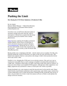 Pushing the Limit How Racing the GVM Motor Optimizes a Production E-Bike By Jay Schultz Industry Market Manager – Vehicle Electrification Electromechanical Automation North America