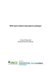 MPA search feature descriptions catalogue  14th and 15th March, 2012 Heriot-Watt University, Edinburgh  This report should be cited as: