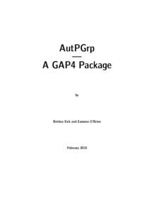 AutPGrp — A GAP4 Package by  Bettina Eick and Eamonn O’Brien