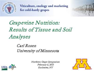 Grapevine Nutrition: Results of Tissue and Soil Analyses Carl Rosen University of Minnesota Northern Grape Symposium