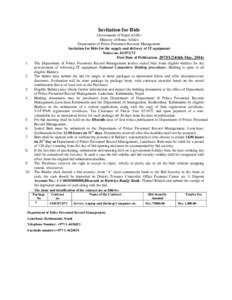 Invitation for Bids Government of Nepal (GoN) Ministry of Home Affairs Department of Police Personnel Records Management Invitation for Bids for the supply and delivery of IT equipment Notice no