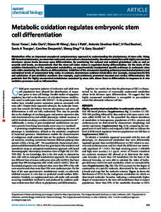 article published online: 2 may 2010 | doi: nchembio.364 Metabolic oxidation regulates embryonic stem cell differentiation Oscar Yanes1, Julie Clark2, Diana M Wong1, Gary J Patti1, Antonio Sánchez-Ruiz2, H Paul 