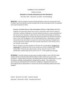 HUMBOLDT STATE UNIVERSITY Academic Senate Resolution on Faculty-Initiated Drop for Non-Attendance #[removed]APC – November 16, 2010 – Second Reading RESOLVED: That the Academic Senate of Humboldt State University rec