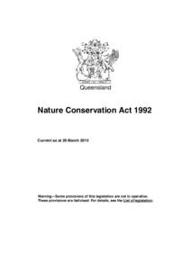 Queensland  Nature Conservation Act 1992 Current as at 29 March 2015