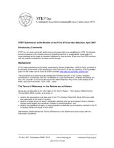 STEP Inc Community-based Environmental Conservation since 1978 STEP Submission to the Review of the F3 to M7 Corridor Selection, April 2007 Introductory Comments STEP Inc. is a local community and environment group which