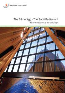 The Sámediggi - The Sami Parliament The elected assembly of the Sámi people Photo: Denis Caviglia.  Photo: Denis Caviglia.