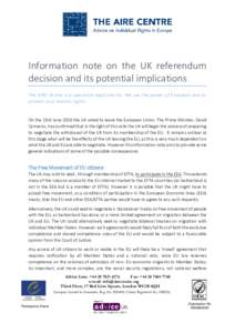 Information note on the UK referendum decision and its potential implications The AIRE Centre is a specialist legal charity. We use the power of European law to protect your human rights.  On the 23rd June 2016 the UK vo
