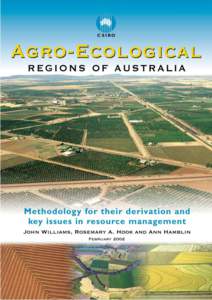 Agro-Ecological Regions of Australia  Methodologies for their derivation and key issues in resource management  John Williams, Rosemary A. Hook and Ann Hamblin