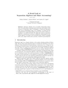 A Fresh Look at Separation Algebras and Share Accounting? June 2009 Robert Dockins1 , Aquinas Hobor2 , and Andrew W. Appel1 1