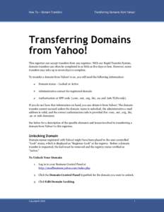 How To – Domain Transfers  Transferring Domains from Yahoo! Transferring Domains from Yahoo!