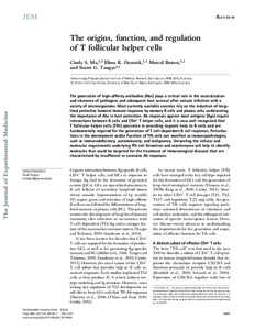 Review  The origins, function, and regulation of T follicular helper cells Cindy S. Ma,1,2 Elissa K. Deenick,1,2 Marcel Batten,1,2 and Stuart G. Tangye1,2