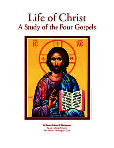 Life of Christ  A Study of the Four Gospels Icon of Christ courtesy of www.MonasteryIcons.com