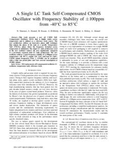 A Single LC Tank Self-Compensated CMOS Oscillator with Frequency Stability of ±100ppm from -40°C to 85°C N. Sinoussi, A. Hamed, M. Essam, A. El-Kholy, A. Hassanein, M. Saeed, A. Helmy, A. Ahmed Abstract—This work pr