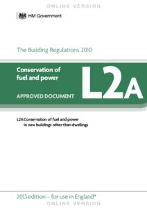 ONLINE VERSION  The Building Regulations 2010 Conservation of fuel and power