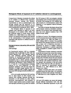 Biological effects of exposure to UV radiation relevant to carcinogenesis A large body of literature documents the effects of UV radiation on different living organisms, including humans, animals and bacteria. Experiment