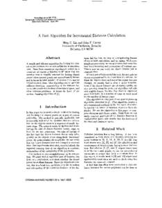 Proceedings of the 1991 IEEE IntemationalConference m Robotics and Automation Sacramento,California - April 1991 A Fast Algorithm for Incremental Distance Calculation Ming C. Lin and John F. Canny