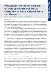 RESEARCH PAPER 2  Pedagogical conceptions of Finnish teachers of transnational dances. Cases: African dance, Oriental dance and Flamenco