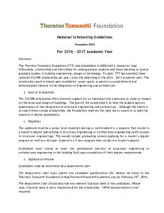National Scholarship Guidelines November 2015 ForAcademic Year Overview The Thornton Tomasetti Foundation (TTF) was established in 2008 with a mission to fund