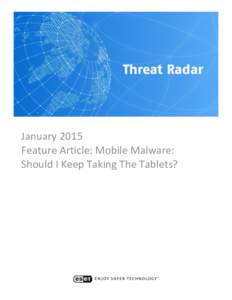 January 2015 Feature Article: Mobile Malware: Should I Keep Taking The Tablets? Table of Contents Mobile Malware: Should I Keep Taking The Tablets? .......................................................................